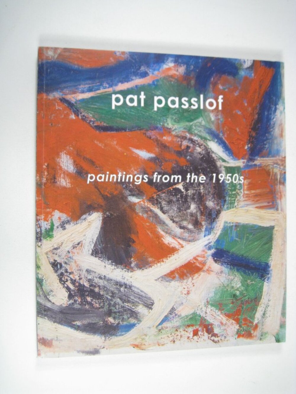 Pat Passlof Paintings From The 1950s Art Catalog Raphael Rubinstein Paperback